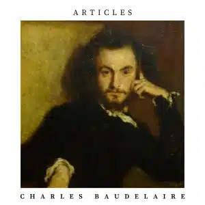 Articles, de Baudelaire