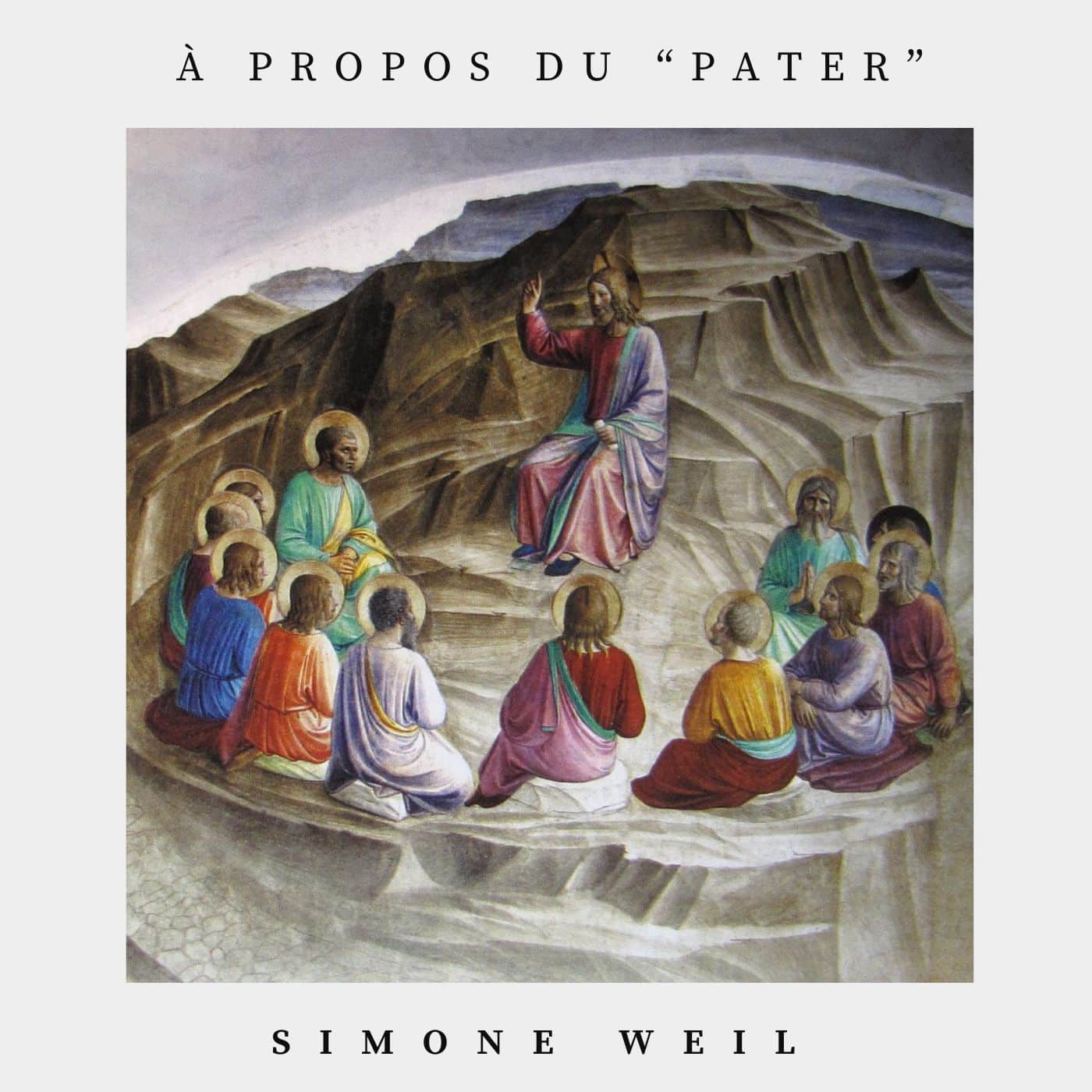 À propos du Pater – Simone Weil