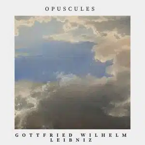 leibniz opuscules