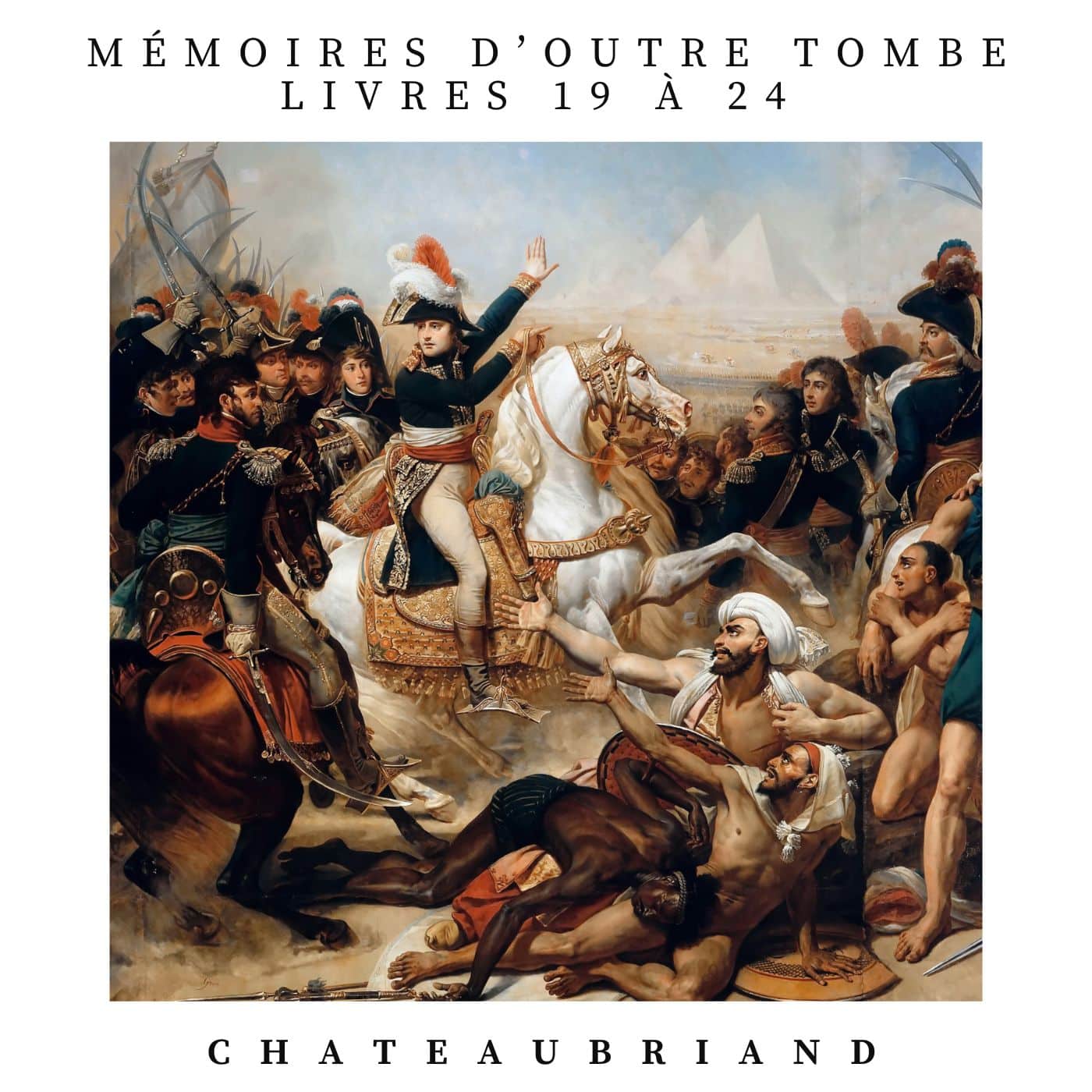 mémoire d'outre tombe chateaubriand livres 19 à