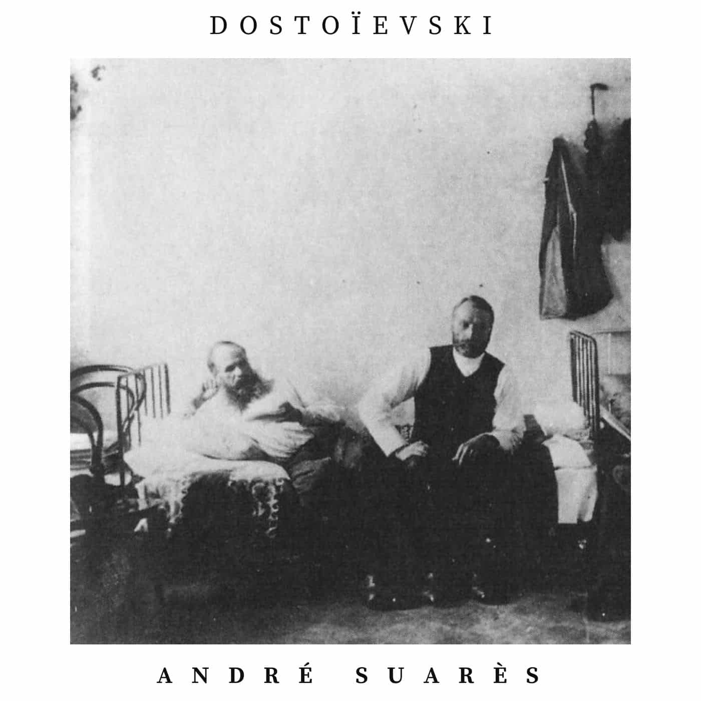 Dostoïevski andré suarès