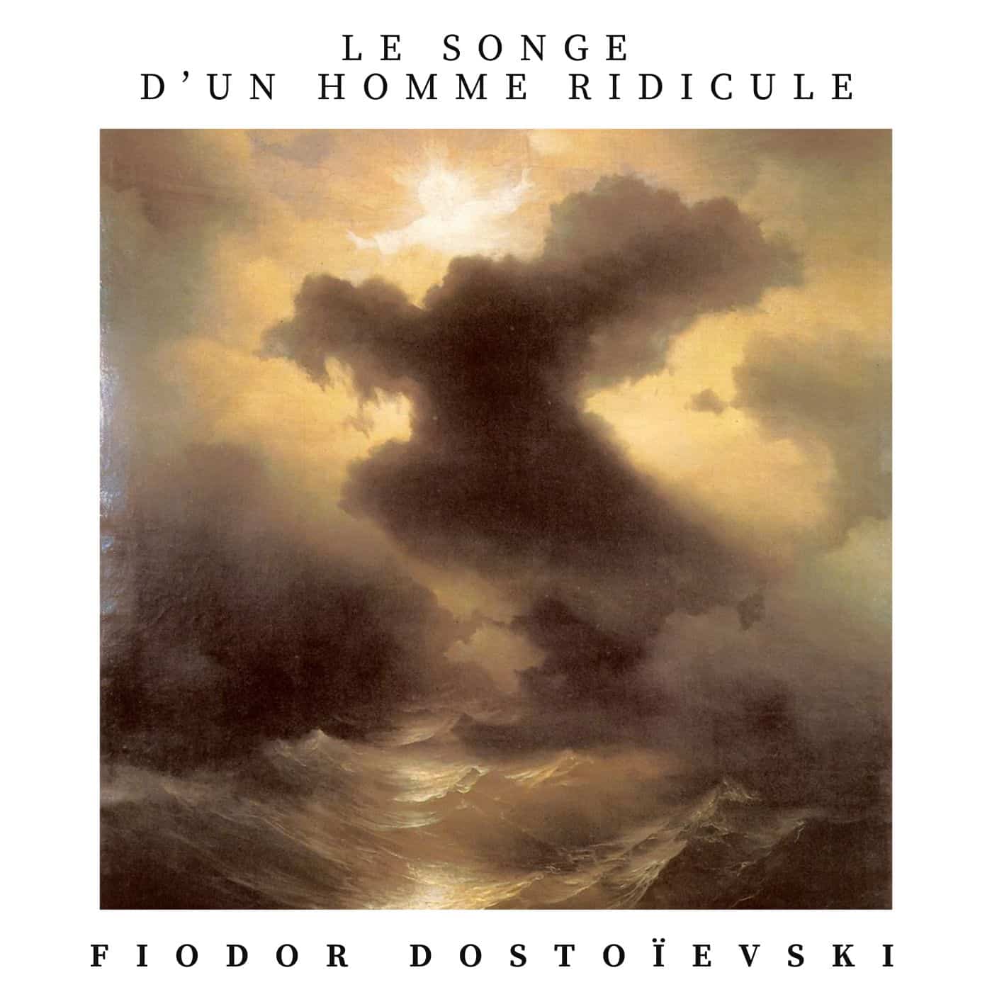 Le songe d'un homme ridicule fiodor dostoïevski