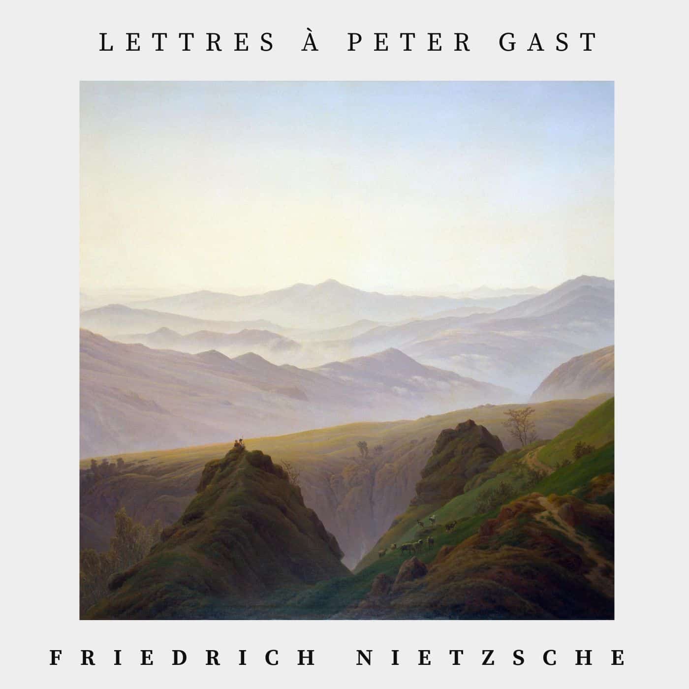 Lettres à Peter Gast - Friedrich Nietzsche