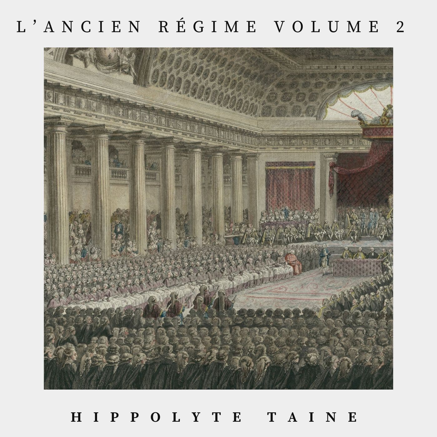 ancien régime volume 2 - Hippolyte Taine