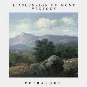 ascension du mont ventoux - pétrarque