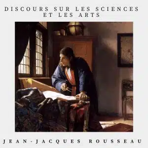 discours sur les sciences et les arts - Rousseau