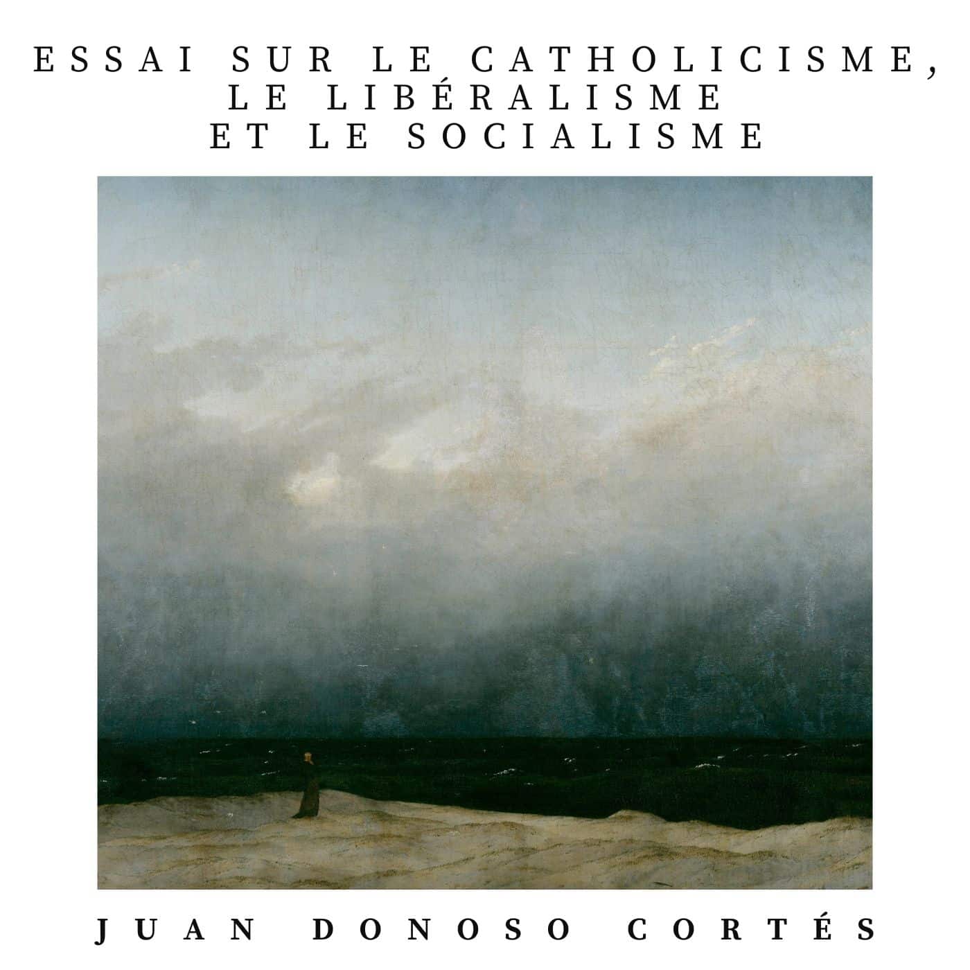 essai sur le catholicisme donoso cortés