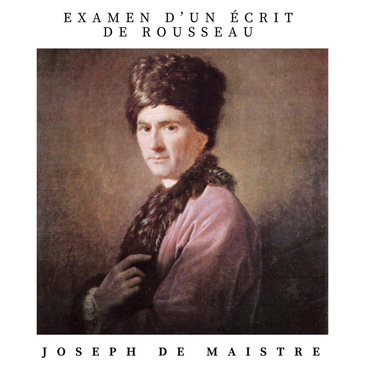 examen d'un écrit de rousseau sur l'inégalité joseph de maistre