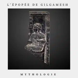 l'épopée de Gilgamesh