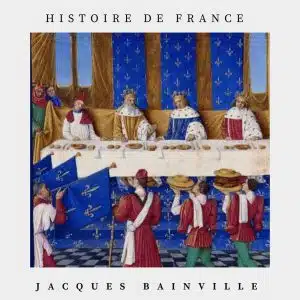 histoire de France jacques Bainville