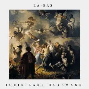 là bas Joris-karl Huysmans