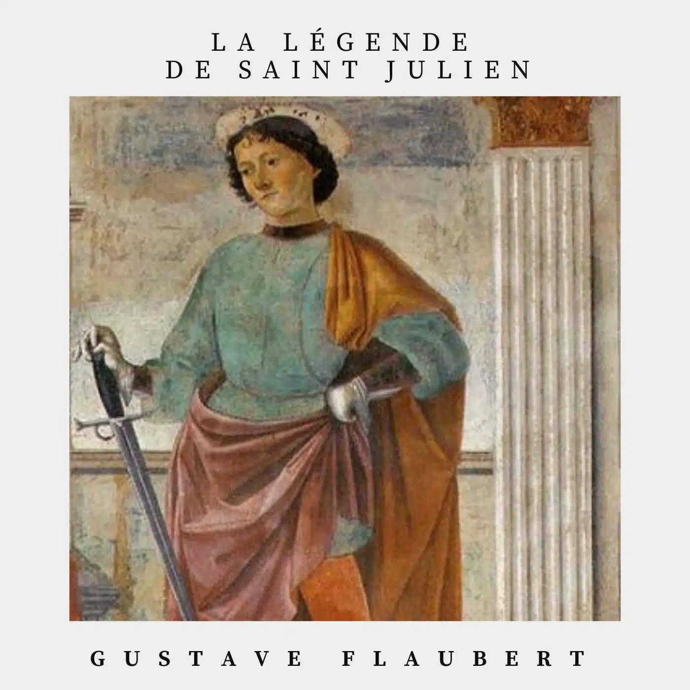 la légende de saint julien de l'hospitalier - gustave flaubert
