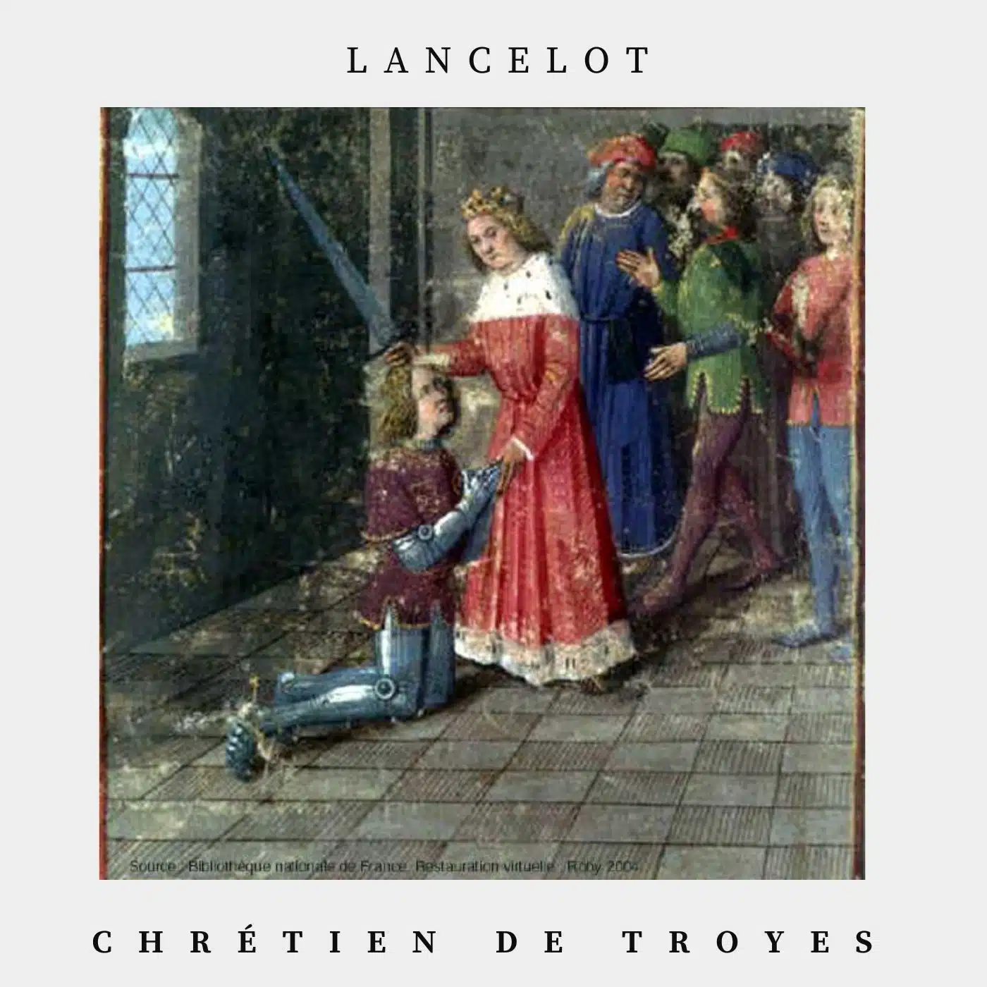Lancelot ou le chevalier à la charrette - Chrétien de Troyes