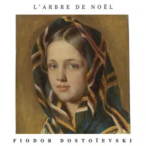 l'arbre de noël fiodor dostoïvski