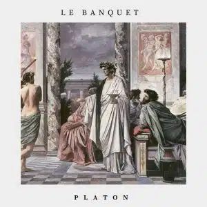 le banquet - Platon