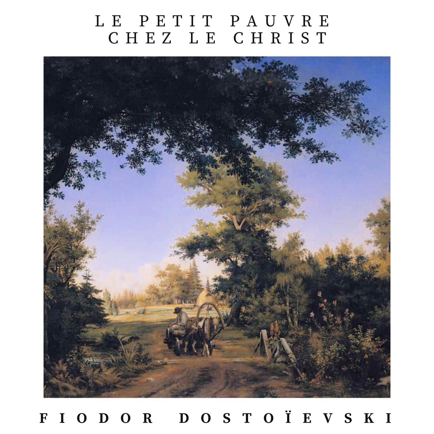 le petit pauvre chez le christ fiodor dostoïevski