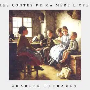 les contes de ma mère l'oye - charles perrault