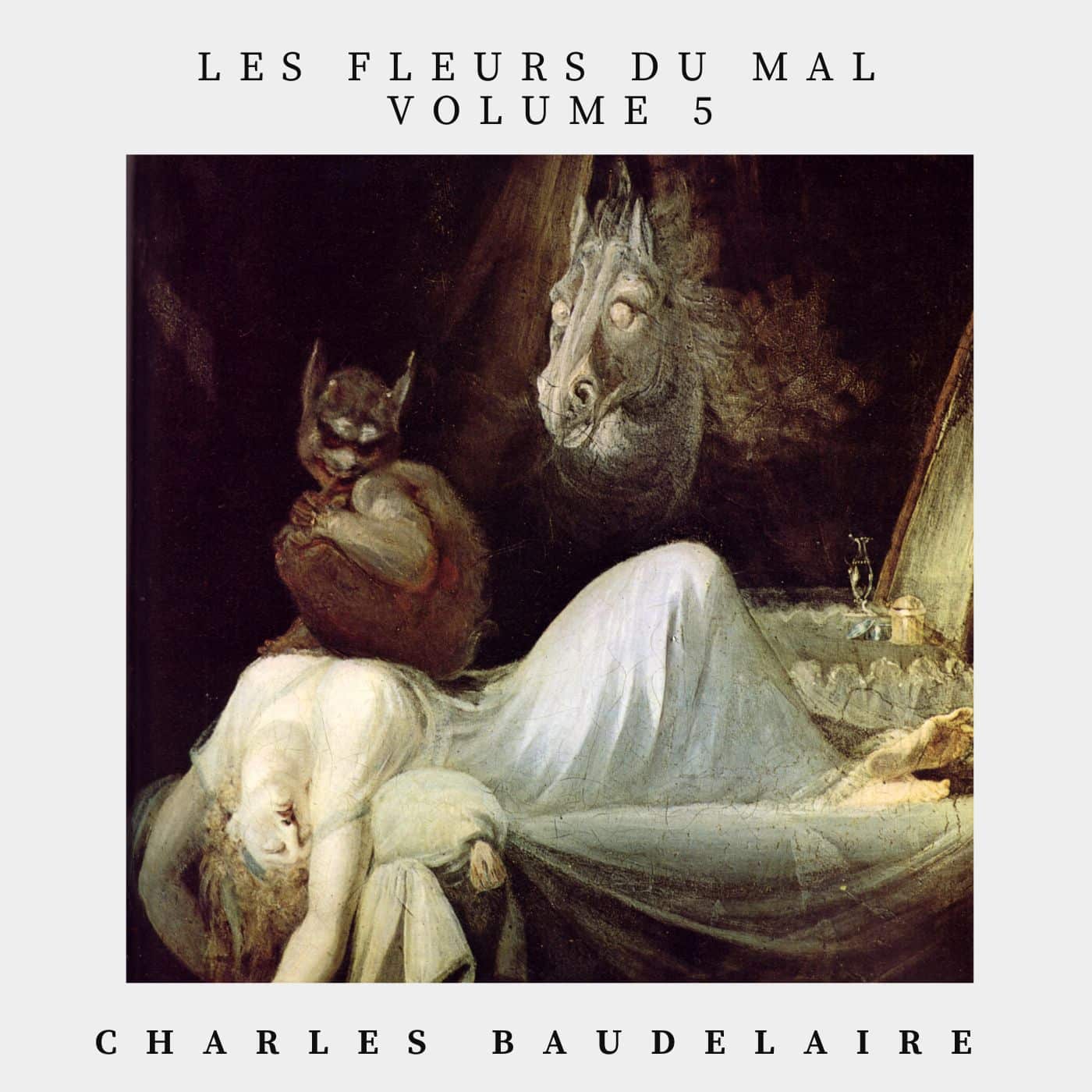 les fleurs du mal volume 5 - Charles Baudelaire