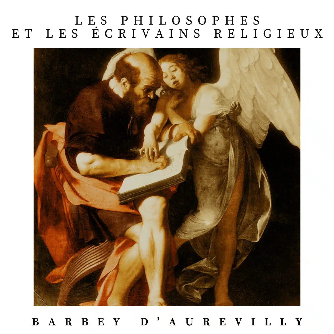 les philosophes et les écrivains - barbey d'aurevilly religieux