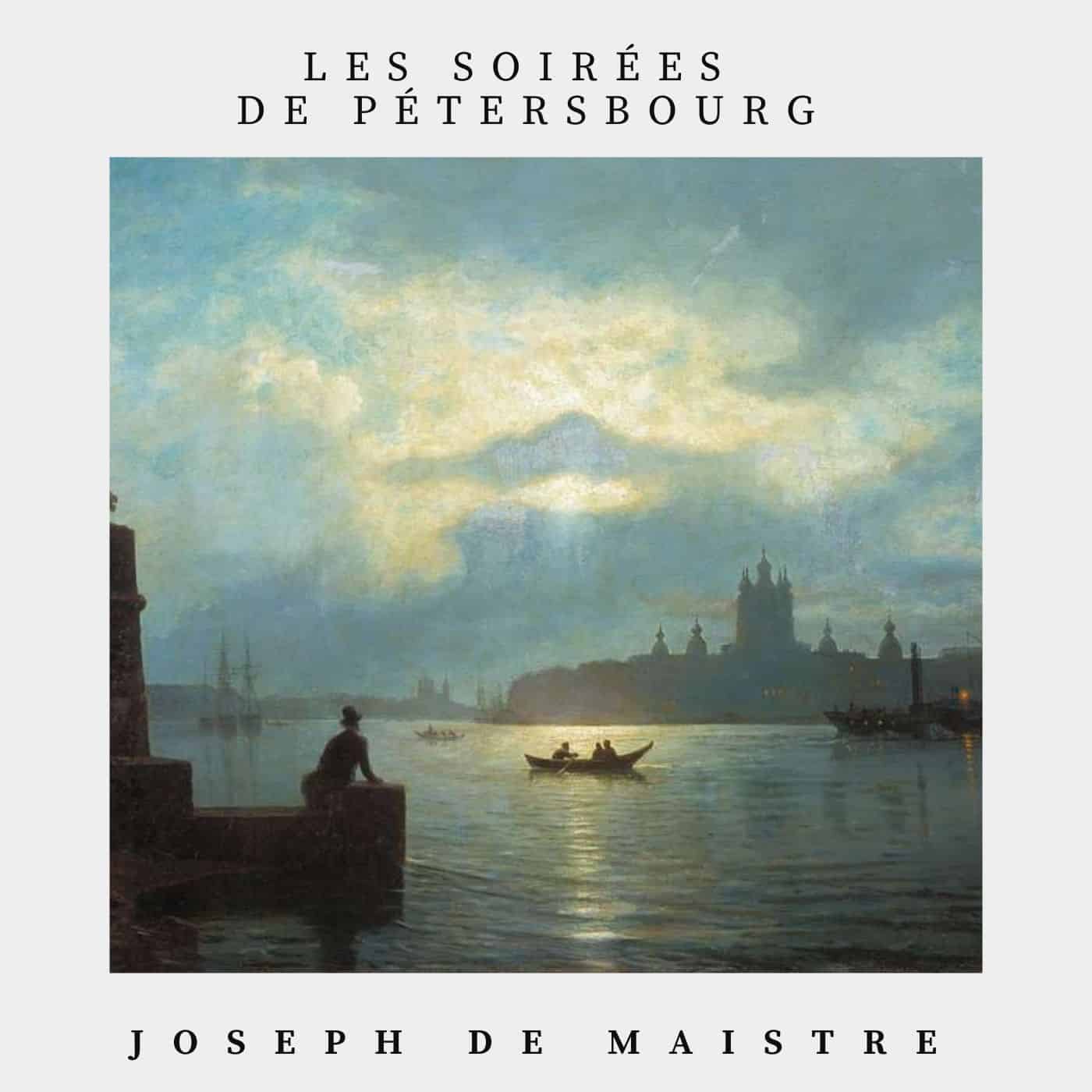 les soirées de Pétersbourg joseph de maistre