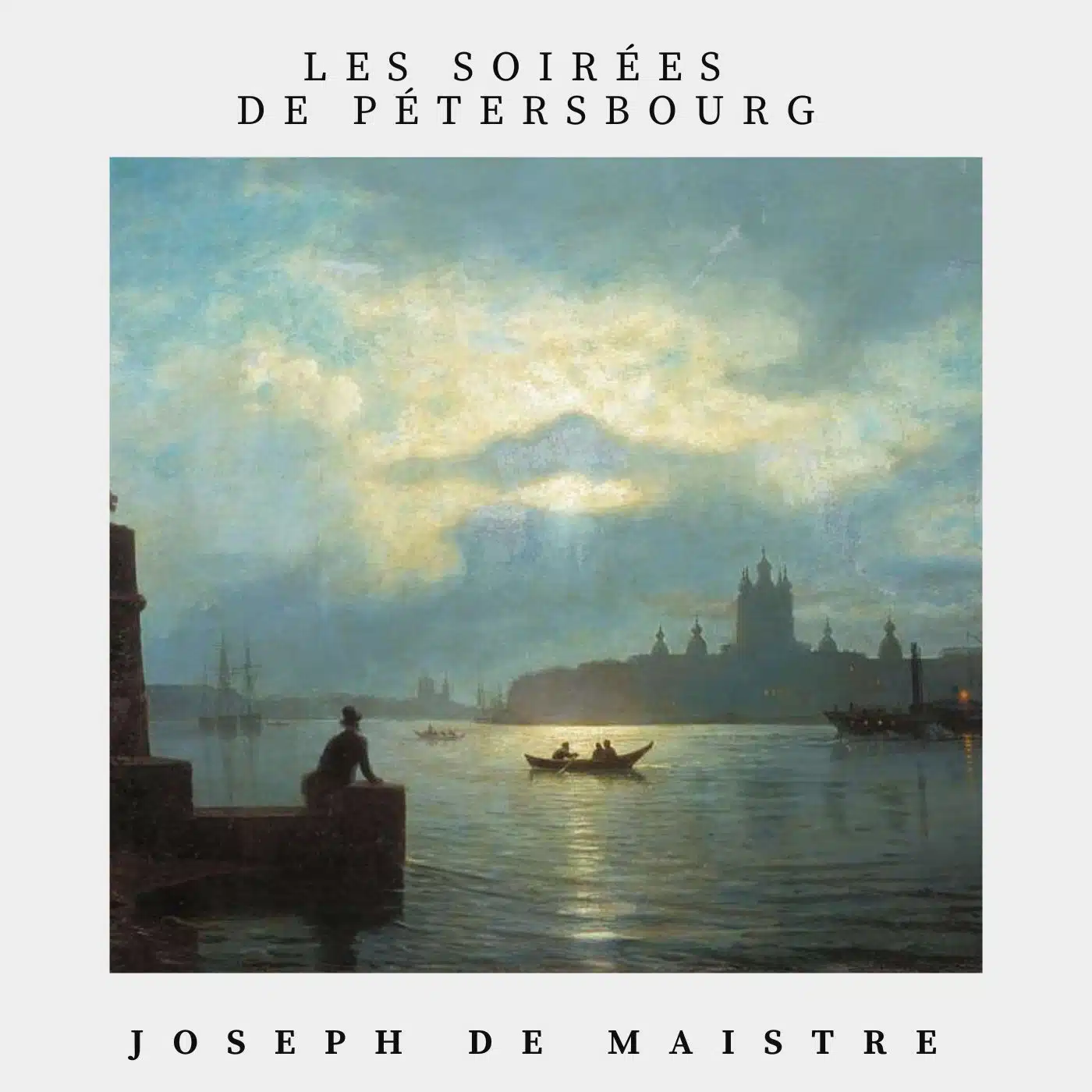 les soirées de Pétersbourg joseph de maistre
