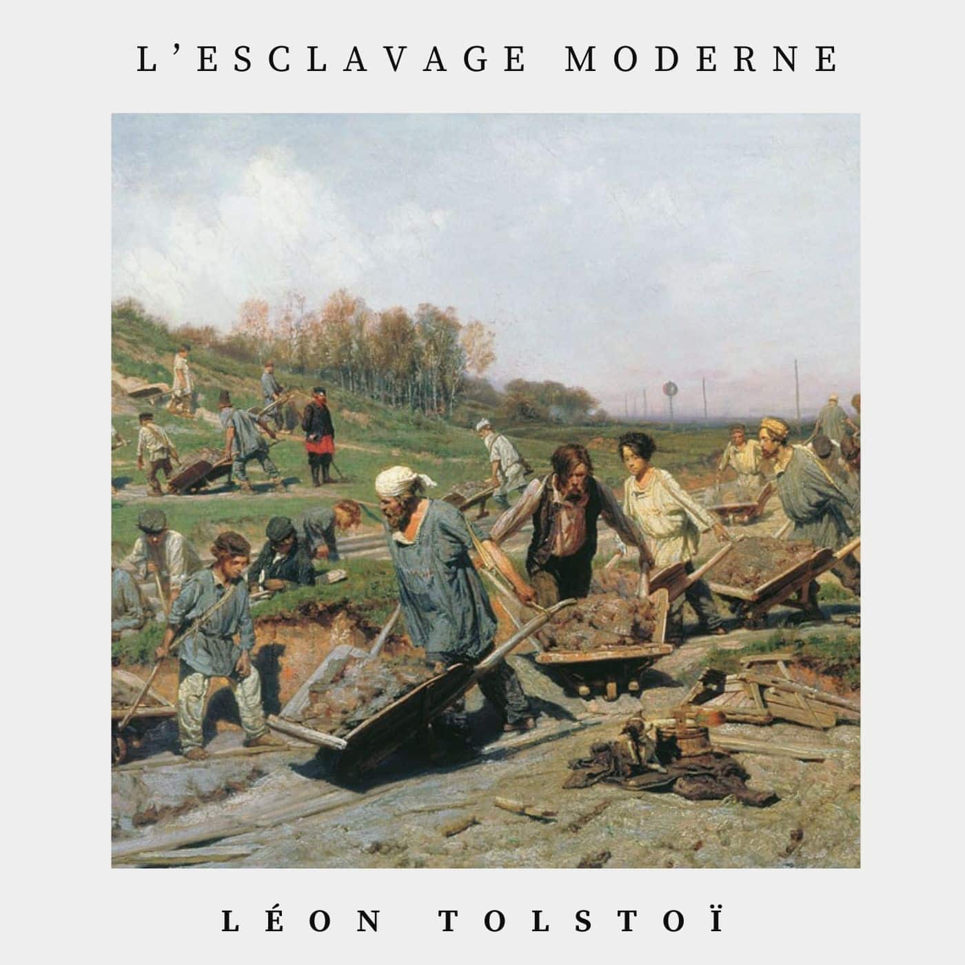 L'esclavage moderne – Léon Tolstoï