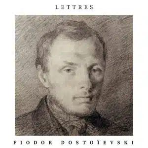 Lettres – Dostoïevski