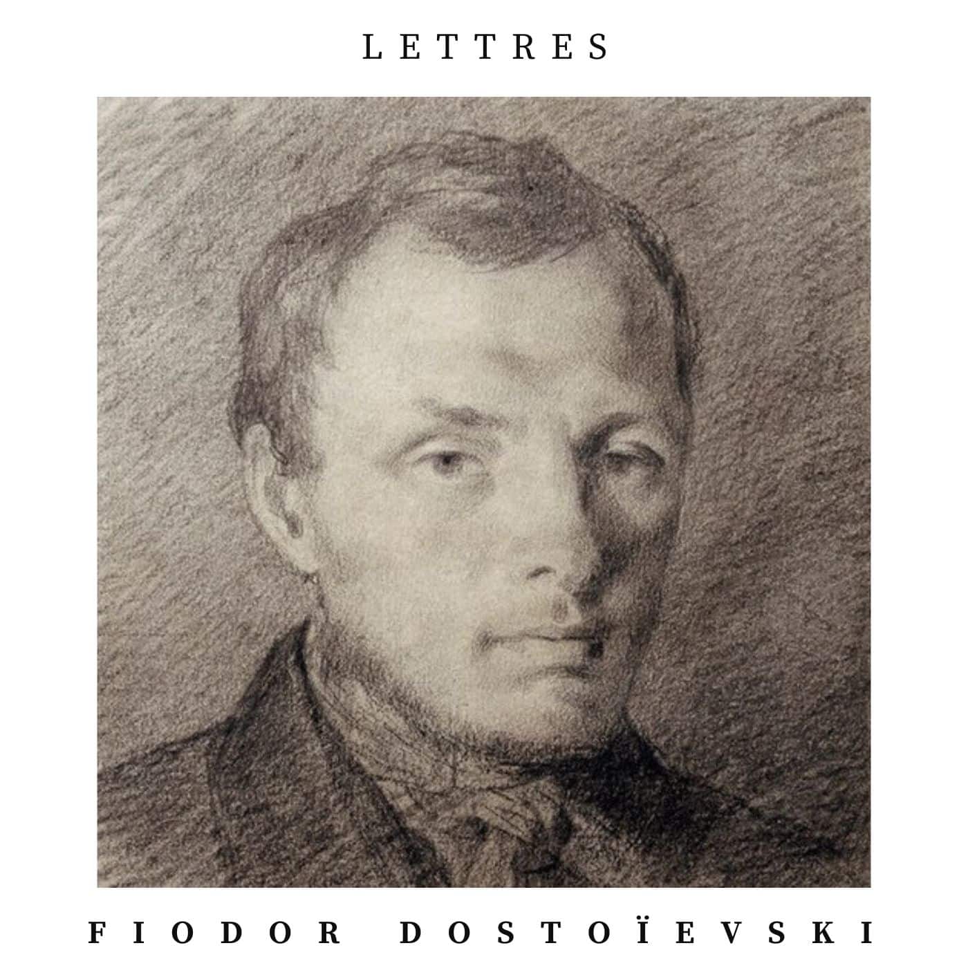 Lettres – Dostoïevski