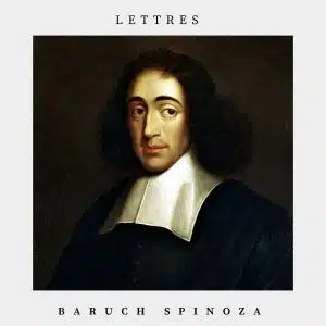 lettres - Baruch Spinoza