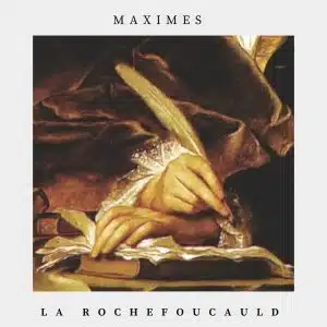 maximes la Rochefoucauld