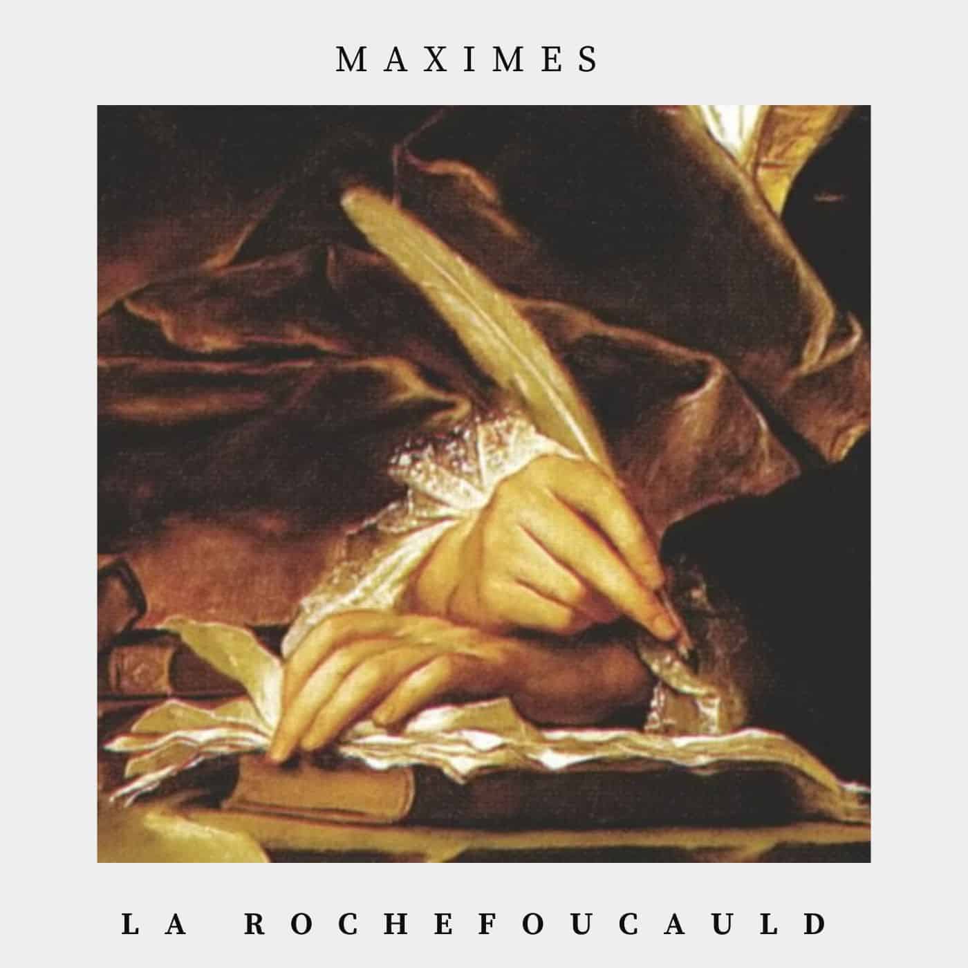 maximes la Rochefoucauld