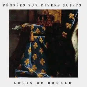 pensées sur divers sujets - louis de bonald