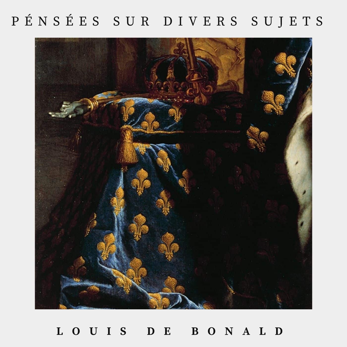 pensées sur divers sujets - louis de bonald