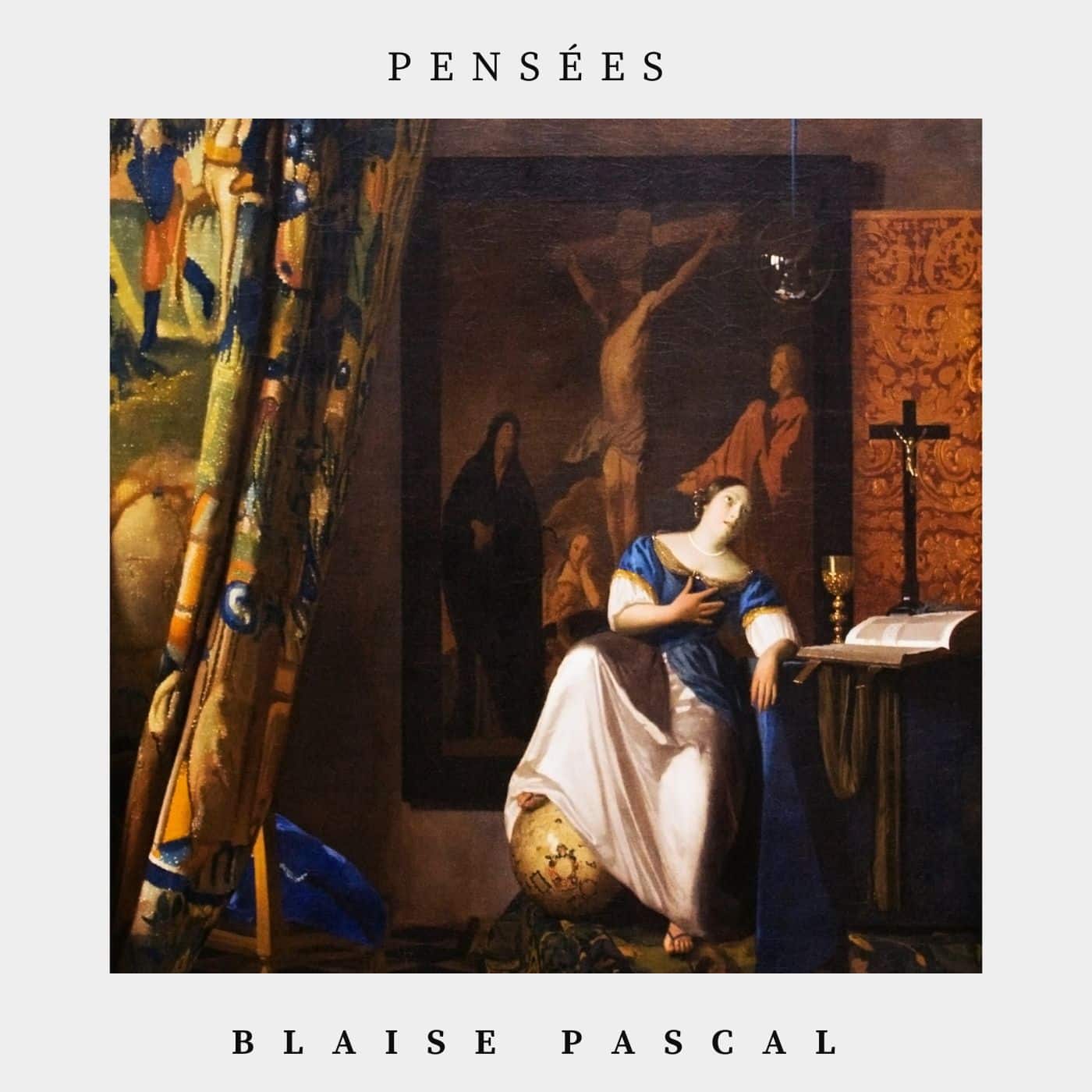 pensées - Blaise Pascal