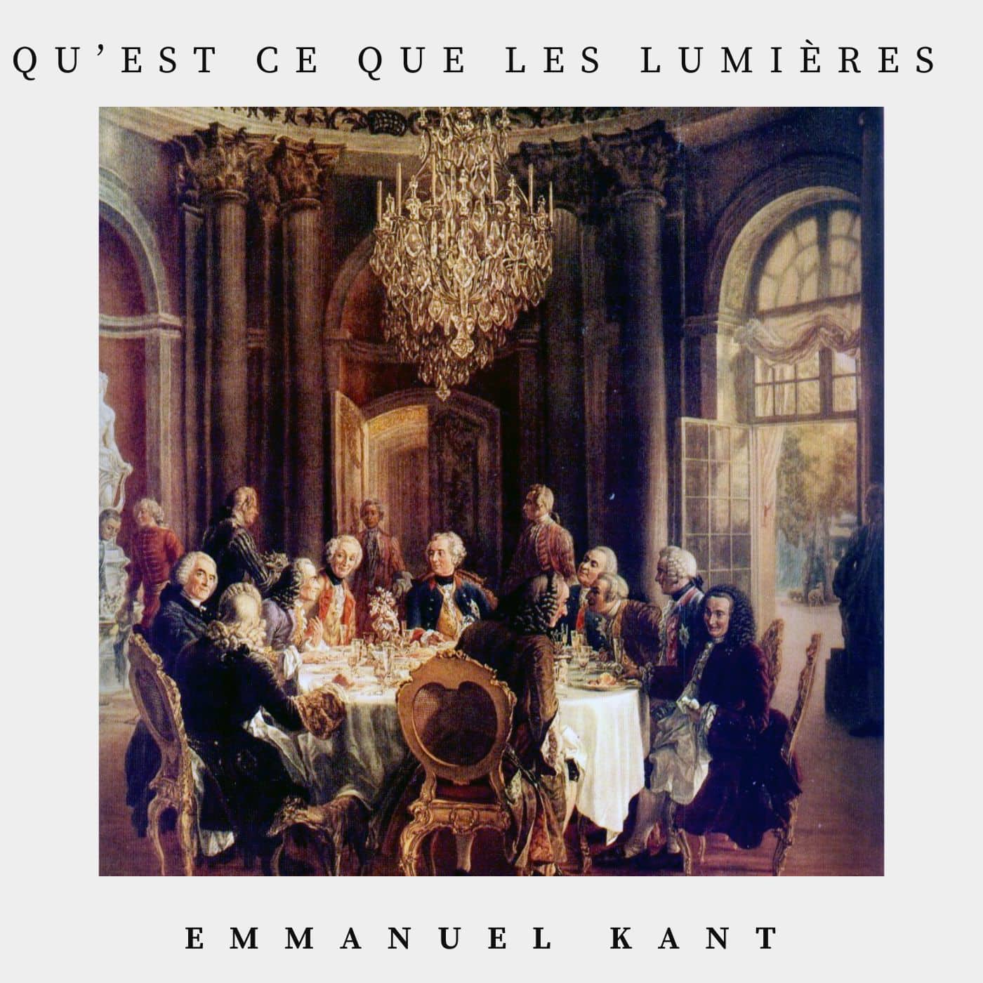 qu'est ce que les lumières - Emmanuel Kant