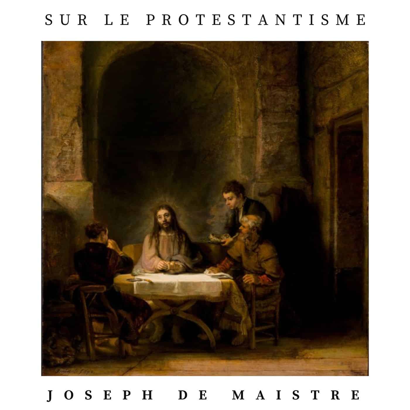 sur le protestantisme joseph de maistre