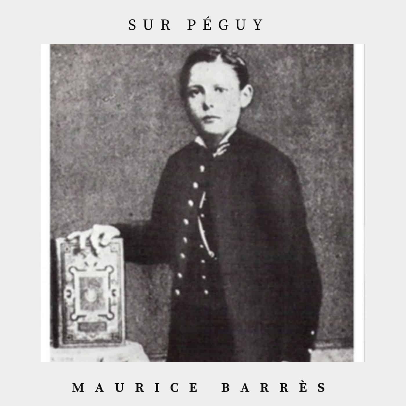 sur Péguy - Maurice Barrès
