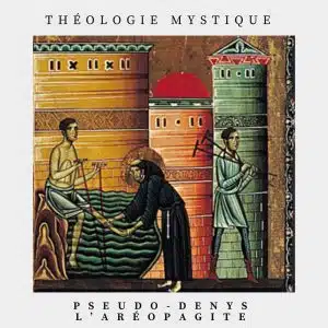 théologie mystique - pseudo denys de l'aréopagite