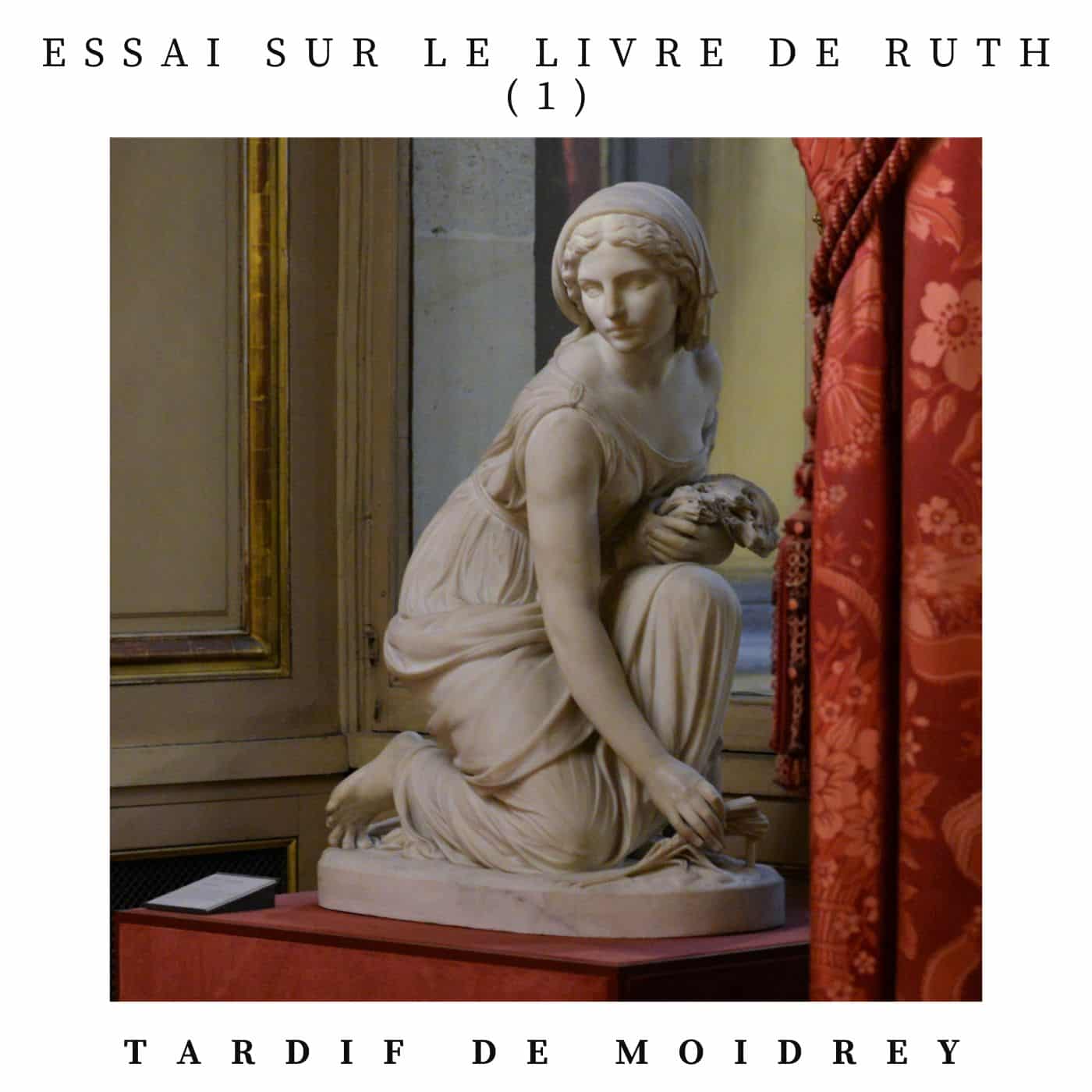 Essai sur le livre de Ruth, 1, tardif de Moidrey