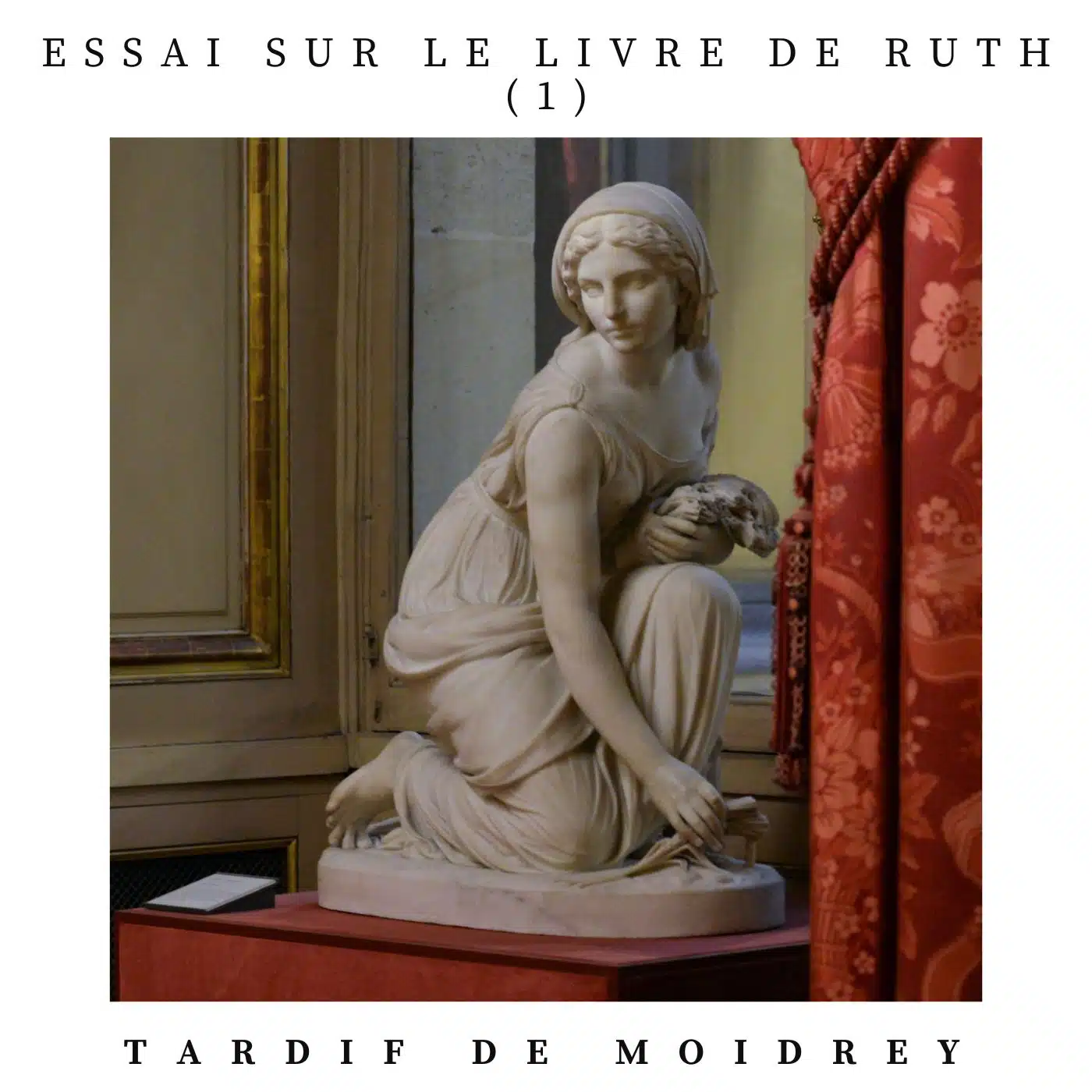Essai sur le livre de Ruth, 1, tardif de Moidrey