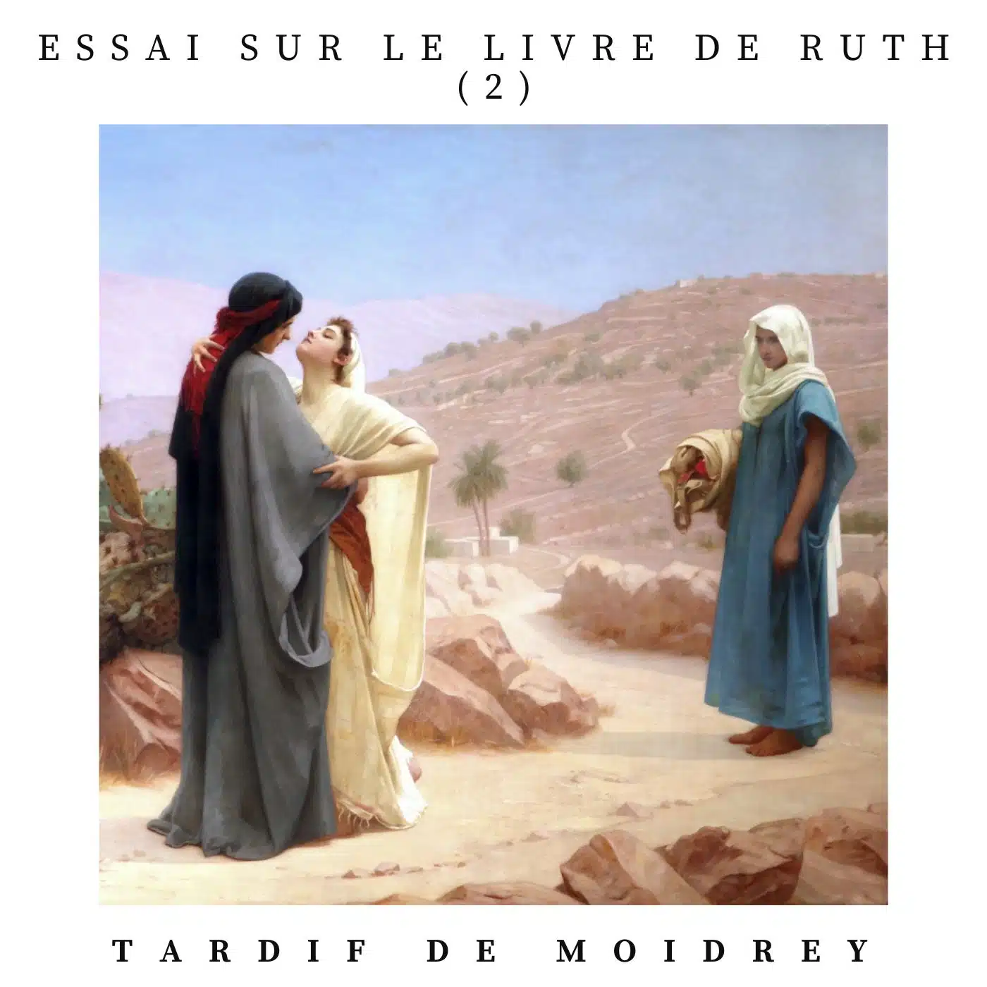 Essai sur le livre de Ruth, 2, tardif de Moidrey