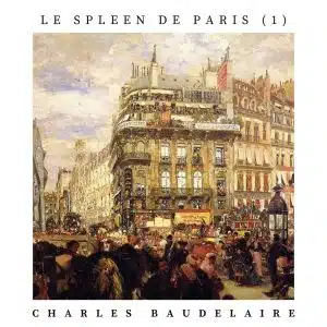 Le spleen de Paris (1)