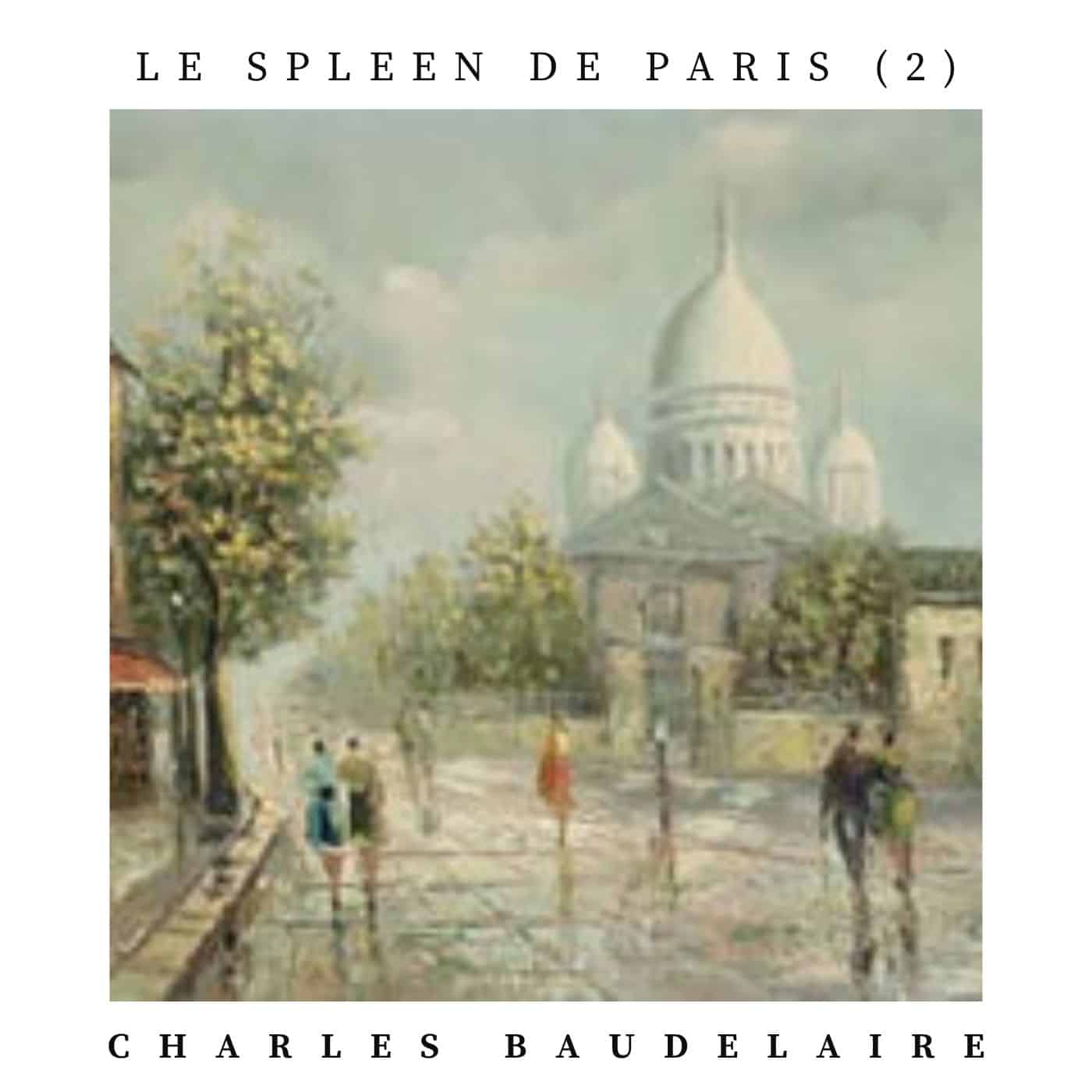 Le spleen de paris (2)