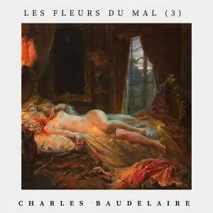 Les fleurs du Mal (3)
