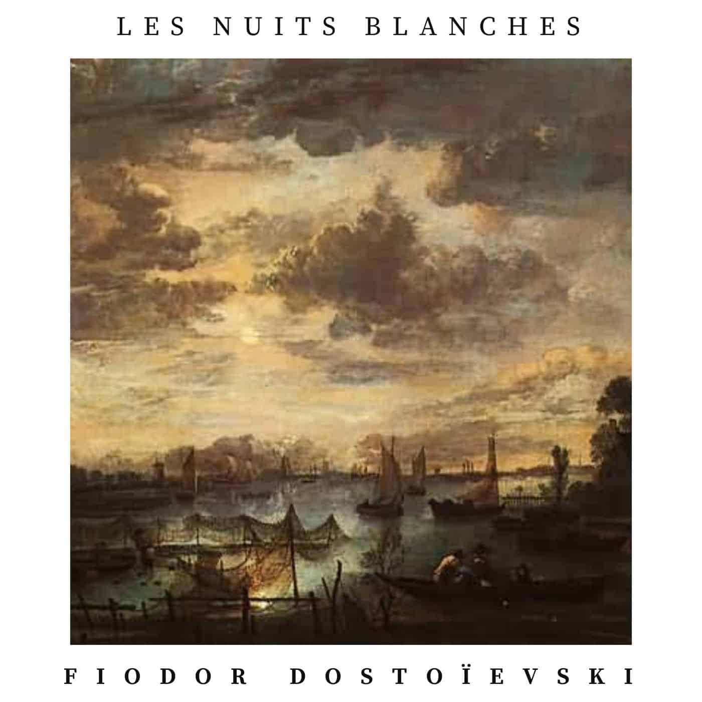 Les nuits blanches, Fiodor Dostoievski