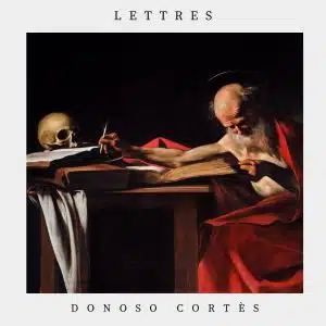 Lettres – Juan Donoso Cortès
