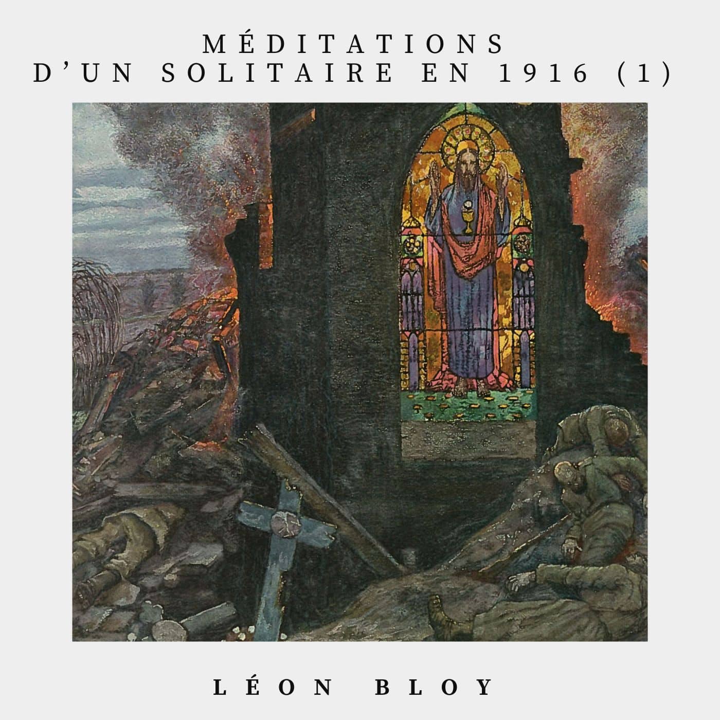 Méditation d'un solitaire en 1916 (1)
