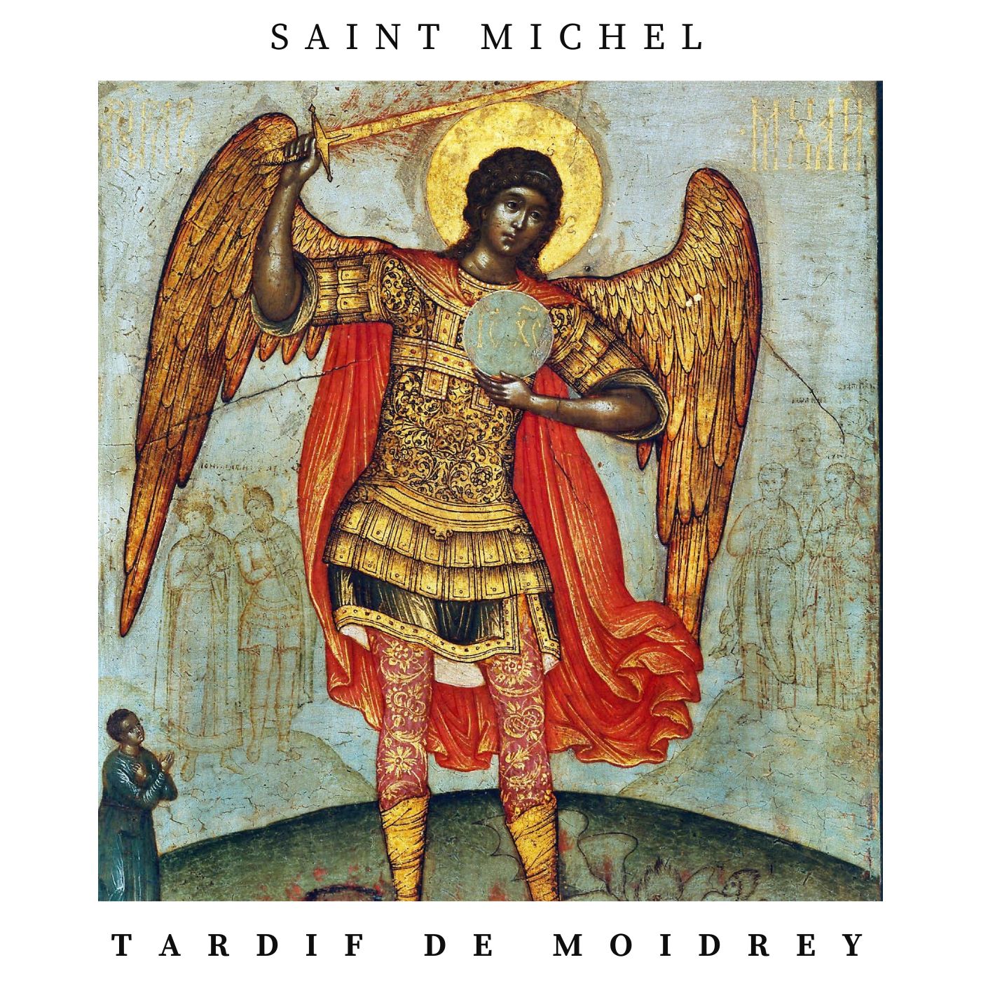 Saint Michel, Tardif de Moidrey