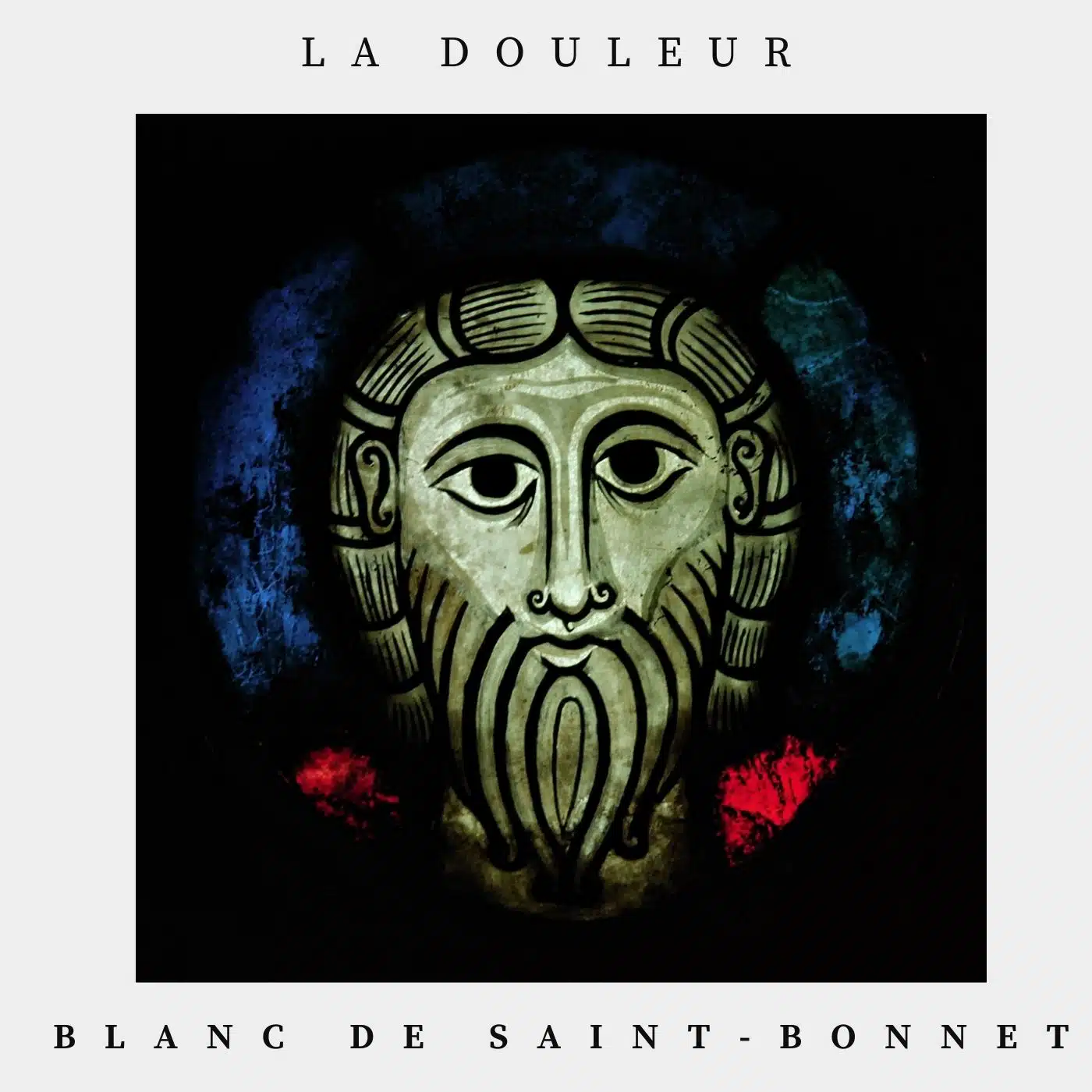 La Douleur – Blanc de Saint-Bonnet