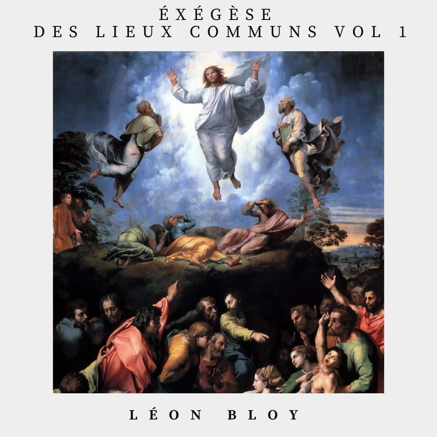 exégèse des lieux communs volume 1 - Léon Bloy